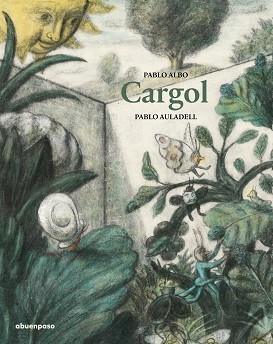 CARGOL | 9788417555221 | ALBO,PABLO/AULADELL,PABLO | Libreria Geli - Librería Online de Girona - Comprar libros en catalán y castellano
