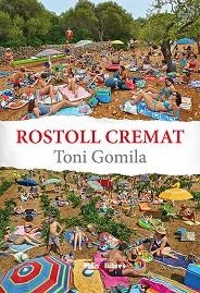 ROSTOLL CREMAT | 9788409143719 | GOMILA,ANTONI | Llibreria Geli - Llibreria Online de Girona - Comprar llibres en català i castellà