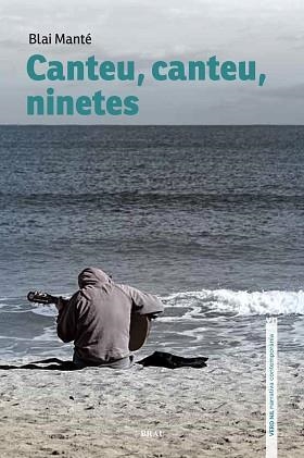 CANTEU,CANTEU,NINETES | 9788415885887 | MANTÉ,BLAI | Libreria Geli - Librería Online de Girona - Comprar libros en catalán y castellano