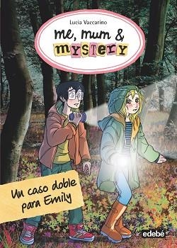 ME,MUM & MYSTERY-9.UN CASO DOBLE PARA EMILY | 9788468334554 | VACCARINO,LUCIA | Llibreria Geli - Llibreria Online de Girona - Comprar llibres en català i castellà