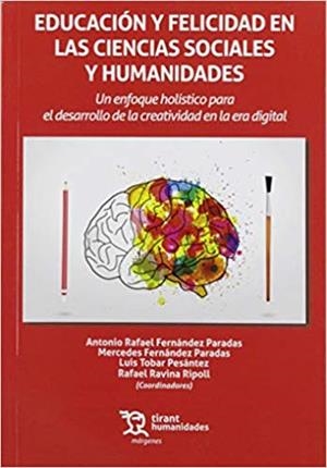 EDUCACIÓN Y FELICIDAD EN LAS CIENCIAS SOCIALES Y HUMANIDADES | 9788417508548 | FERNÁNDEZ PARADAS, ANTONIO RAFAEL/Y OTROS | Libreria Geli - Librería Online de Girona - Comprar libros en catalán y castellano