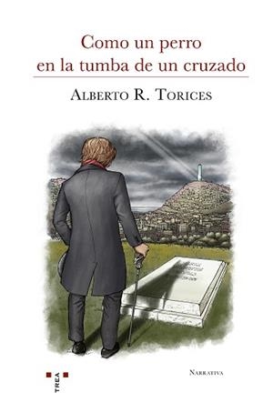 COMO UN PERRO EN LA TUMBA DE UN CRUZADO | 9788417767143 | TORICES,ALBERTO R. | Llibreria Geli - Llibreria Online de Girona - Comprar llibres en català i castellà