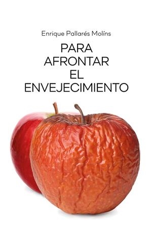 PARA AFRONTAR EL ENVEJECIMIENTO | 9788427143739 | PALLARÉS,ENRIQUE | Llibreria Geli - Llibreria Online de Girona - Comprar llibres en català i castellà