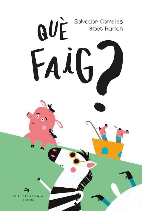 QUÈ FAIG? | 9788417756420 | COMELLES GARCIA,SALVADOR/RAMON IZERN,GIBET | Llibreria Geli - Llibreria Online de Girona - Comprar llibres en català i castellà