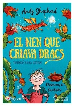 EL NEN QUE CRIAVA DRACS | 9788413031279 | SHEPHERD,ANDY | Llibreria Geli - Llibreria Online de Girona - Comprar llibres en català i castellà