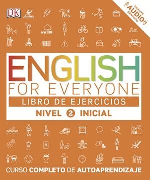 ENGLISH FOR EVERYONE(NIVEL INICIAL-2 LIBRO DE EJERCICIOS.EDICION EN ESPAÑOL) | 9780241281765 | VARIOS AUTORES, | Libreria Geli - Librería Online de Girona - Comprar libros en catalán y castellano
