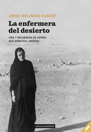 LA ENFERMERA DEL DESIERTO | 9788417852382 | MOLINERO HUGUET, JORGE | Llibreria Geli - Llibreria Online de Girona - Comprar llibres en català i castellà