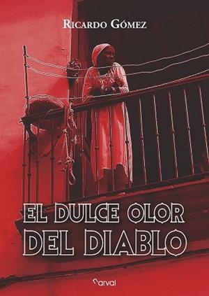 EL DULCE OLOR DEL DIABLO | 9788412083637 | GÓMEZ,RICARDO | Libreria Geli - Librería Online de Girona - Comprar libros en catalán y castellano