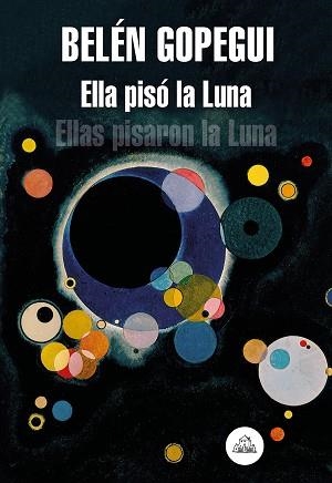 ELLA PISÓ LA LUNA.ELLAS PISARON LA LUNA | 9788439736523 | GOPEGUI,BELÉN | Llibreria Geli - Llibreria Online de Girona - Comprar llibres en català i castellà
