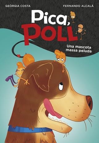 UNA MASCOTA MASSA PELUDA(PICA,POLL-4) | 9788417922108 | ALCALÁ,FERNANDO/COSTA,GEÒRGIA | Libreria Geli - Librería Online de Girona - Comprar libros en catalán y castellano