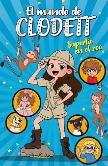 EL MUNDO DE CLODETT-3.SUPERLÍO EN EL ZOO | 9788417922382 | CLODETT | Llibreria Geli - Llibreria Online de Girona - Comprar llibres en català i castellà