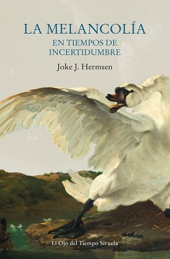 LA MELANCOLÍA EN TIEMPOS DE INCERTIDUMBRE | 9788417996055 | HERMSEN,JOKE J. | Llibreria Geli - Llibreria Online de Girona - Comprar llibres en català i castellà
