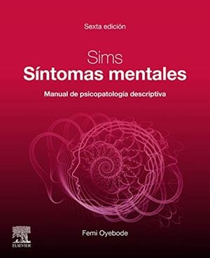 SIMS.SÍNTOMAS MENTALES.MANUAL DE PSICOPATOLOGIA DESCRIPTIVA(6ª EDICION 2019) | 9788491136057 | OYEBODE,FEMI | Llibreria Geli - Llibreria Online de Girona - Comprar llibres en català i castellà