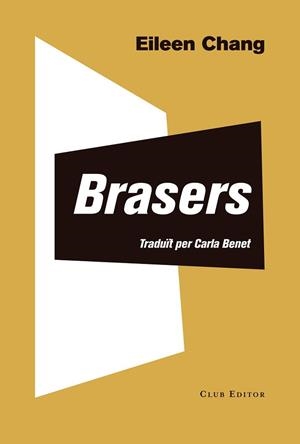 BRASERS | 9788473292405 | CHANG,EILEEN | Llibreria Geli - Llibreria Online de Girona - Comprar llibres en català i castellà