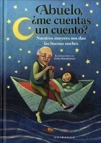 ABUELO,¿ME CUENTAS UN CUENTO? | 9788417127480 | ANTONELLI, ANTONELLI/LOCATELLI, LAURA | Libreria Geli - Librería Online de Girona - Comprar libros en catalán y castellano