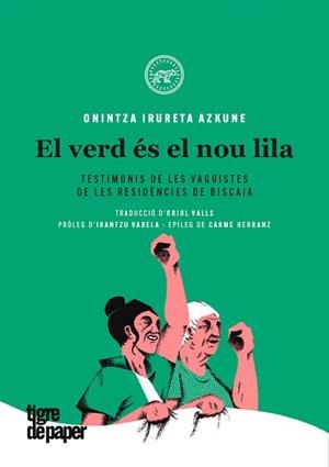 EL VERD ÉS EL NOU LILA.TESTIMONIS DE LES VAGUISTES DE LES RESIDÈNCIES DE BISCAIA | 9788416855520 | IRURETA AZJUNE,ONINTZA | Llibreria Geli - Llibreria Online de Girona - Comprar llibres en català i castellà