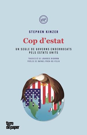 COP D'ESTAT.UN SEGLE DE GOVERNS ENDERROCATS PELS ESTATS UNITS | 9788416855513 | KINZER,STEPHEN | Llibreria Geli - Llibreria Online de Girona - Comprar llibres en català i castellà