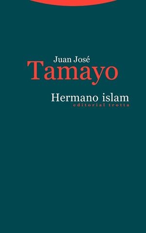 HERMANO ISLAM | 9788498797985 | TAMAYO,JUAN JOSÉ | Llibreria Geli - Llibreria Online de Girona - Comprar llibres en català i castellà