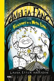 AMELIA FANG-4.AMELIA FANG Y LAS VACACIONES DE LA MEDIA LUNA | 9788427217973 | ANDERSON,LAURA ELLEN | Libreria Geli - Librería Online de Girona - Comprar libros en catalán y castellano