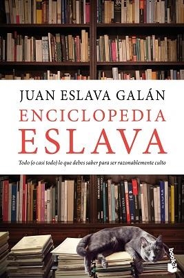 ENCICLOPEDIA ESLAVA.TODO(O CASI TODO)LO QUE DEBES SABER PARA SER RAZONABLEMENTE CULTO | 9788467057379 | ESLAVA GALÁN,JUAN | Libreria Geli - Librería Online de Girona - Comprar libros en catalán y castellano