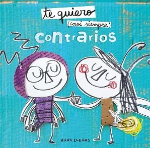 TE QUIERO(CASI SIEMPRE).CONTRARIOS | 9788408212935 | LLENAS,ANNA | Llibreria Geli - Llibreria Online de Girona - Comprar llibres en català i castellà