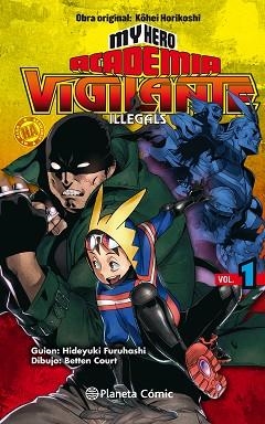 MY HERO ACADEMIA VIGILANTE ILLEGALS Nº 01 | 9788491740148 | HORIKOSHI,KOHEI/COURT,BETTEN | Llibreria Geli - Llibreria Online de Girona - Comprar llibres en català i castellà