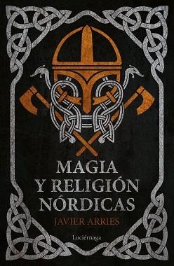 MAGIA Y RELIGIÓN NÓRDICAS | 9788417371944 | ARRIES,JAVIER | Libreria Geli - Librería Online de Girona - Comprar libros en catalán y castellano