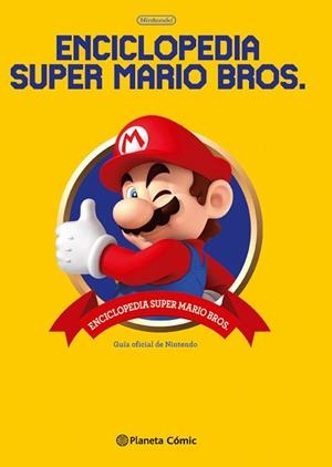 ENCICLOPEDIA SUPER MARIO BROS.GUIA OFICIAL DE NINTENDO | 9788491462231 | Llibreria Geli - Llibreria Online de Girona - Comprar llibres en català i castellà