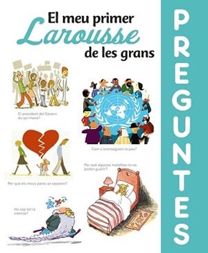 EL MEU PRIMER LAROUSSE DE LES GRANS PREGUNTES | 9788417720643 | Libreria Geli - Librería Online de Girona - Comprar libros en catalán y castellano