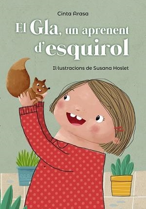EL GLA,UN APRENENT D'ESQUIROL | 9788448947750 | ARASA,CINTA | Llibreria Geli - Llibreria Online de Girona - Comprar llibres en català i castellà