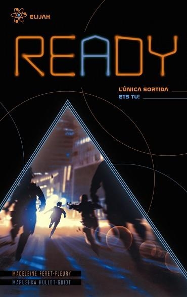 READY.L'ÚNICA SORTIDA ETS TU | 9788448949785 | FÉRET- FLEURY,MADELEINE/HULLOT-GUIOT,MARUSHKA | Libreria Geli - Librería Online de Girona - Comprar libros en catalán y castellano