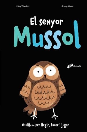 EL SENYOR MUSSOL | 9788499062808 | WALDEN,LIBBY | Llibreria Geli - Llibreria Online de Girona - Comprar llibres en català i castellà