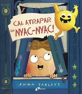 CAL ATRAPAR EN NYAC-NYAC! | 9788499062761 | YARLETT,EMMA | Libreria Geli - Librería Online de Girona - Comprar libros en catalán y castellano