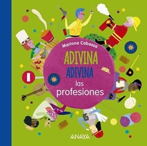 ADIVINA,ADIVINA.LAS PROFESIONES | 9788467861617 | CABASSA,MARIONA | Llibreria Geli - Llibreria Online de Girona - Comprar llibres en català i castellà