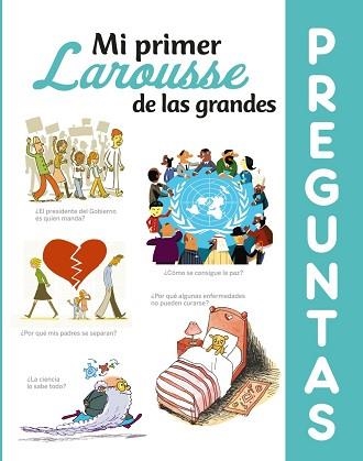 MI PRIMER LAROUSSE DE LAS GRANDES PREGUNTAS | 9788417720636 | Llibreria Geli - Llibreria Online de Girona - Comprar llibres en català i castellà