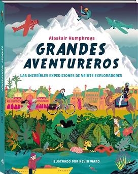 GRANDES AVENTUREROS.LAS INCREIBLES EXPEDICIONES DE VEINTE EXPLORADORES | 9788417497477 | HUMPHREYS,ALASTAIR | Libreria Geli - Librería Online de Girona - Comprar libros en catalán y castellano