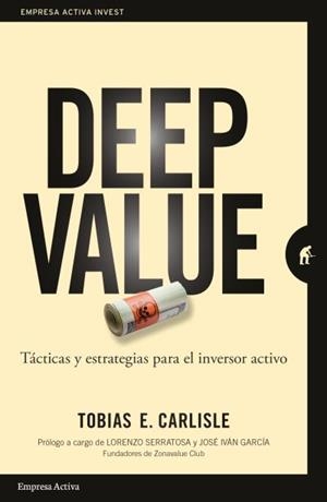 DEEP VALUE.TÁCTICA Y ESTRATEGIAS PARA EL INVERSOR ACTIVO | 9788416997190 | CARLISLE,TOBIAS E. | Libreria Geli - Librería Online de Girona - Comprar libros en catalán y castellano