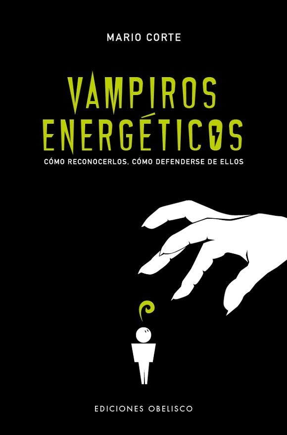 VAMPIROS ENERGÉTICOS.CÓMO RECONOCERLOS.CÓMO DEFENDERSE DE ELLOS | 9788491115229 | CORTE,MARIO | Llibreria Geli - Llibreria Online de Girona - Comprar llibres en català i castellà