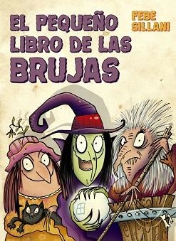 EL PEQUEÑO LIBRO DE LAS BRUJAS | 9788491453048 | SILLANI,FEBE | Libreria Geli - Librería Online de Girona - Comprar libros en catalán y castellano