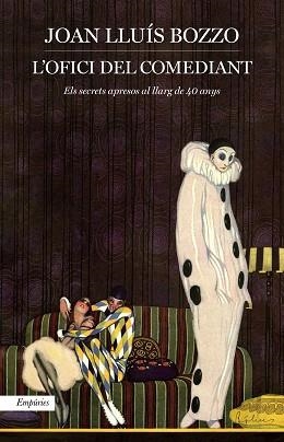 L'OFICI DEL COMEDIANT.ELS SECRETS APRESOS AL LLARG DE 40 ANYS | 9788417879136 | BOZZO,JOAN LLUÍS | Libreria Geli - Librería Online de Girona - Comprar libros en catalán y castellano