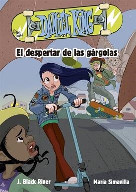 DANIEL KING-2.EL DESPERTAR DE LAS GÁRGOLAS | 9788424665654 | BLACK RIVER,J./SIMAVILLA,MARIA | Libreria Geli - Librería Online de Girona - Comprar libros en catalán y castellano