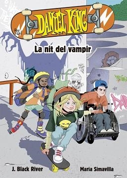 DANIEL KING-1.LA NIT DEL VAMPIR | 9788424665623 | BLACK RIVER,J./SIMAVILLA,MARIA | Libreria Geli - Librería Online de Girona - Comprar libros en catalán y castellano
