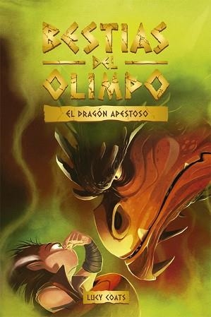 BESTIAS DEL OLIMPO-4.EL DRAGÓN APESTOSO | 9788424665463 | COATS,LUCY | Libreria Geli - Librería Online de Girona - Comprar libros en catalán y castellano