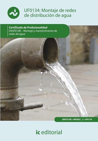 UFO 134.MONTAJE DE REDES DE DISTRIBUCIÓN DE AGUA  | 9788415648925 | REBOLLO GALLEGO,JOSÉ MARÍA | Llibreria Geli - Llibreria Online de Girona - Comprar llibres en català i castellà