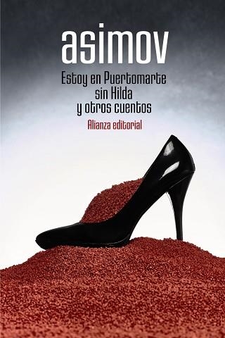 ESTOY EN PUERTOMARTE SIN HILDA Y OTROS CUENTOS | 9788491817123 | ASIMOV,ISAAC | Libreria Geli - Librería Online de Girona - Comprar libros en catalán y castellano