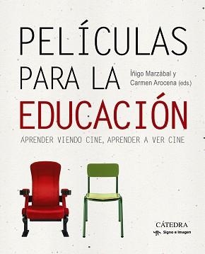 PELÍCULAS PARA LA EDUCACIÓN.APRENDER VIENDO CINE,APRENDER A VER CINE | 9788437640570 | AROCENA,CARMEN/MARZÁBAL,ÍÑIGO | Libreria Geli - Librería Online de Girona - Comprar libros en catalán y castellano