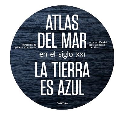 ATLAS DEL MAR EN EL SIGLO XXI | 9788437639994 | COUTANSAIS,CYRILLE P. | Libreria Geli - Librería Online de Girona - Comprar libros en catalán y castellano