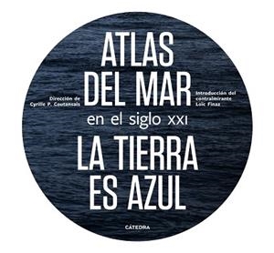 ATLAS DEL MAR EN EL SIGLO XXI | 9788437639994 | COUTANSAIS,CYRILLE P. | Libreria Geli - Librería Online de Girona - Comprar libros en catalán y castellano