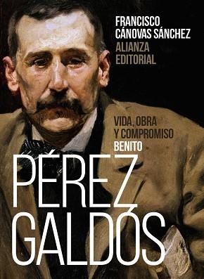 BENITO PÉREZ GALDÓS.VIDA,OBRA Y COMPROMISO | 9788491816638 | CÁNOVAS SÁNCHEZ,FRANCISCO | Libreria Geli - Librería Online de Girona - Comprar libros en catalán y castellano
