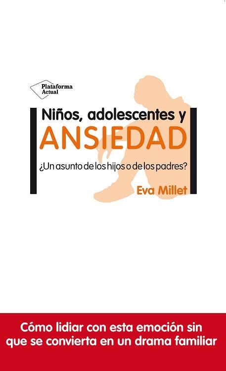 NIÑOS,ADOLESCENTES Y ANSIEDAD.¿UN ASUNTO DE LOS HIJOS O DE LOS PADRES? | 9788417622954 | MILLET,EVA | Llibreria Geli - Llibreria Online de Girona - Comprar llibres en català i castellà